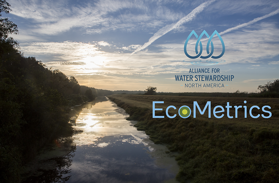 The Alliance for Water Stewardship and EcoMetrics partner to align a robust standard with relevant metrics to track progress towards sustainability goals